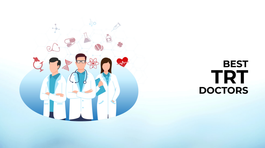 Best TRT Doctors Safe, Legal, And Effective