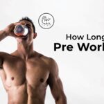 How Long Does Pre Workout Last