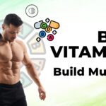 best vitamins to build muscle