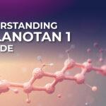 Melanotan 1