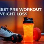 Pre Workout for Weight Loss