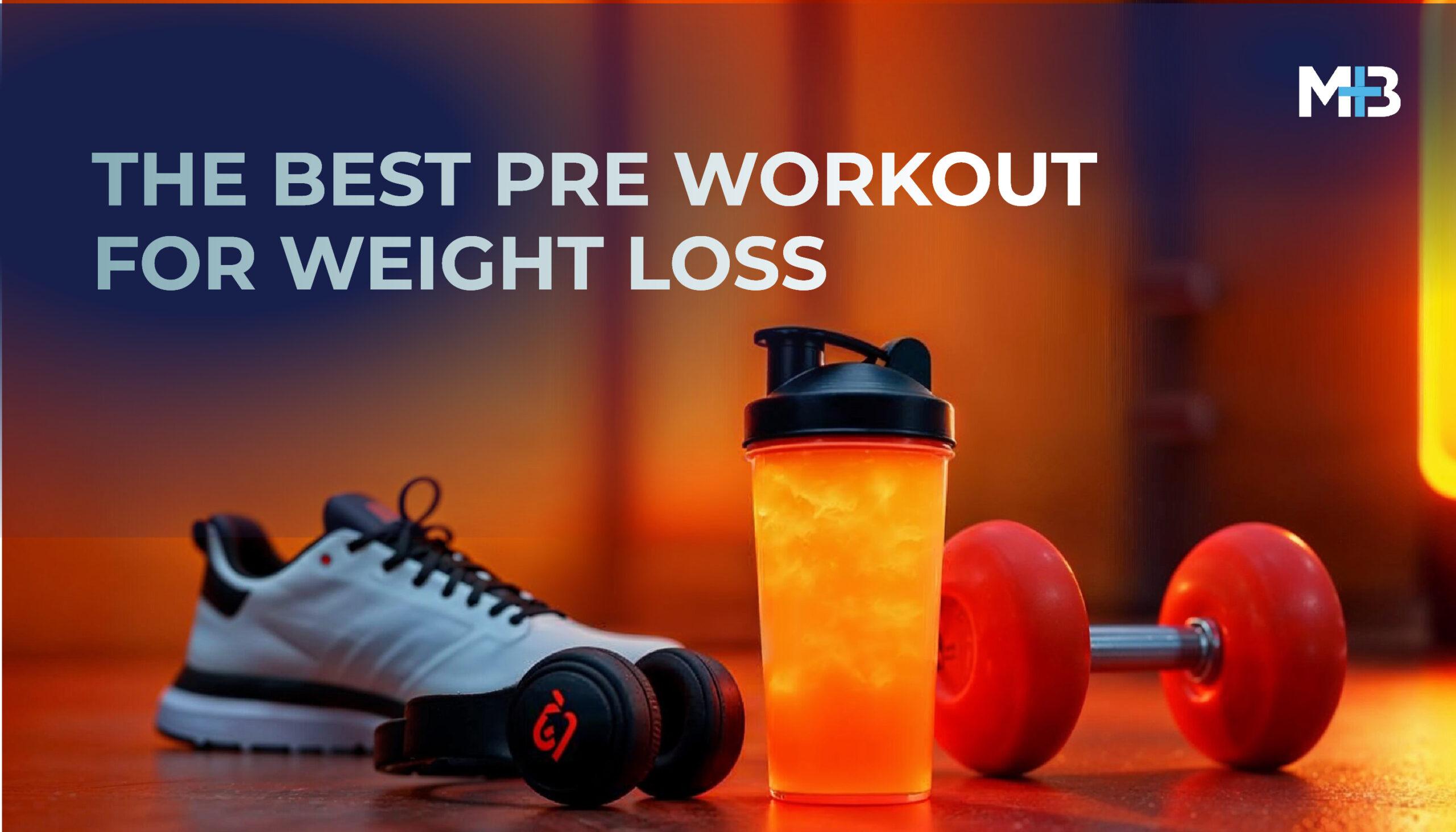 Pre Workout for Weight Loss