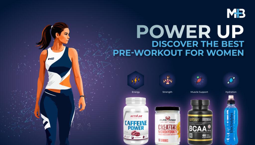 Power Up: Discover The Best Pre-Workout For Women