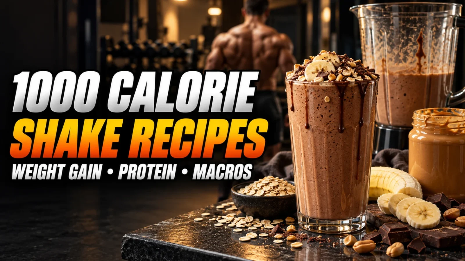 Tall glass of chocolate peanut butter shake beside a blender, bananas, oats and nuts, for a 1000-calorie shake recipe