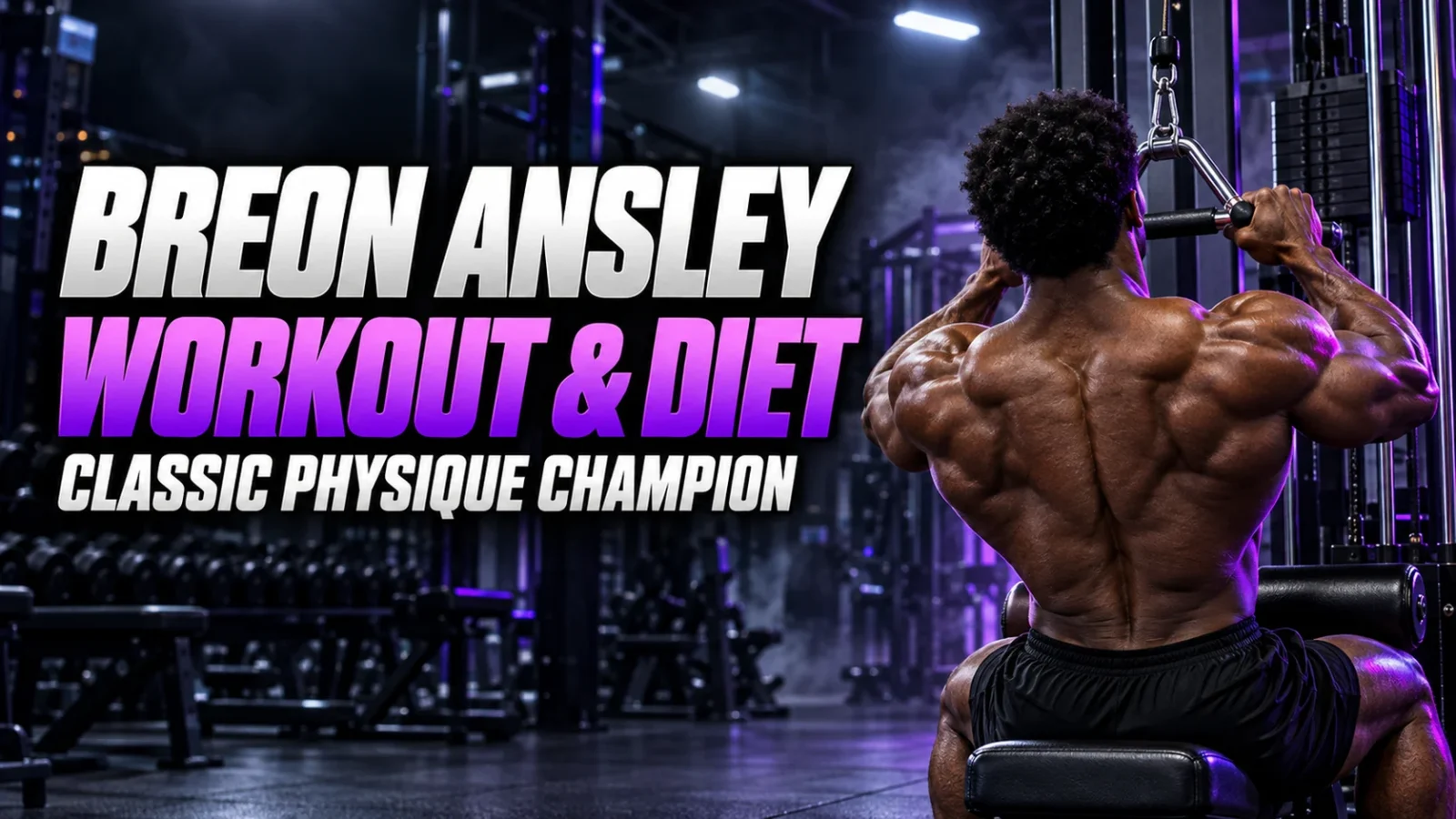 Breon Ansley Workout Routine and Diet