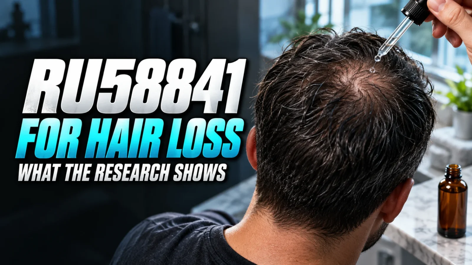RU58841 for Hair Loss: How It Works, What the Research Shows, and What to Know Before You Try It